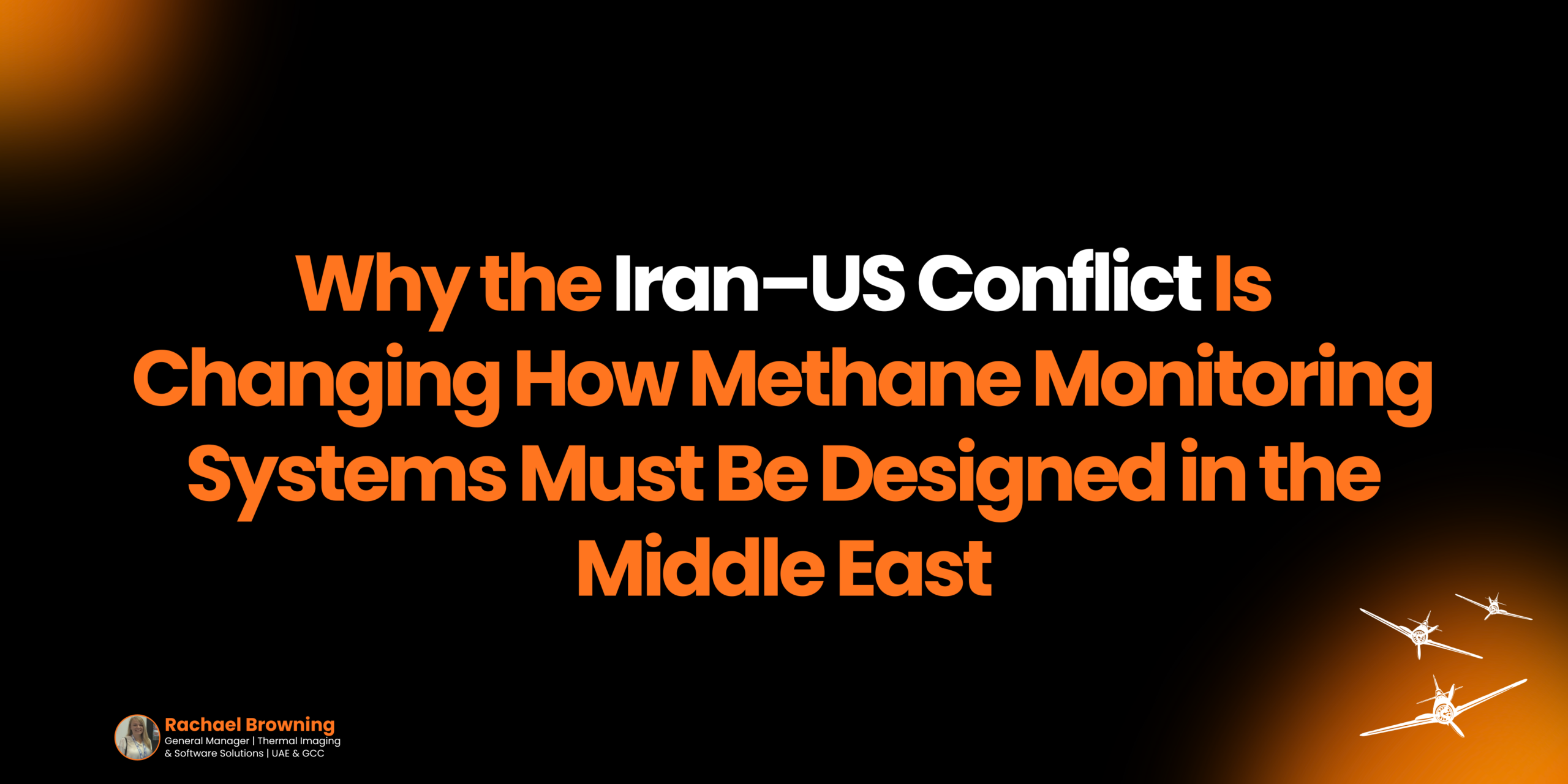 Methane monitoring systems Middle East affected by Iran US conflict
