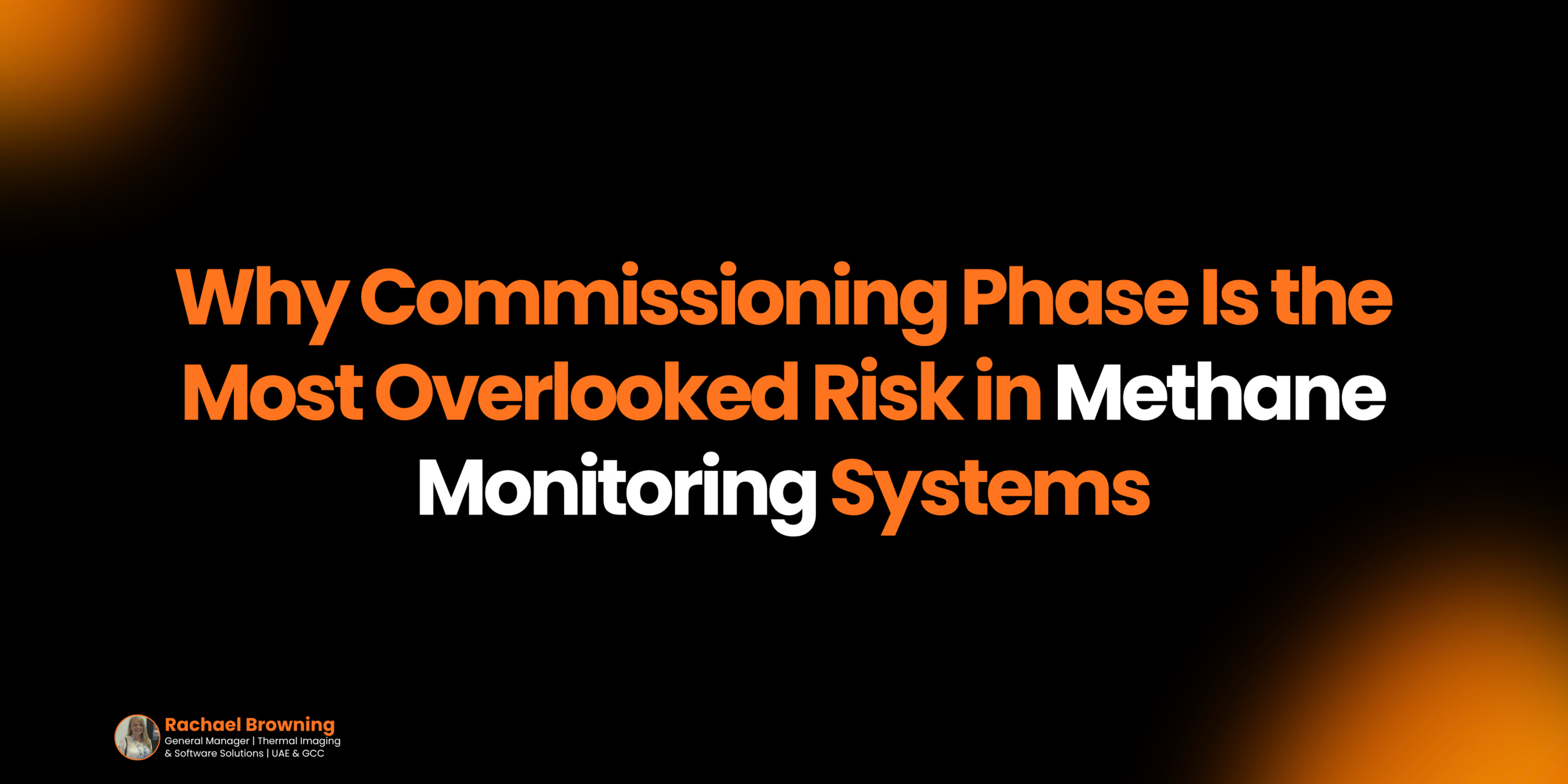 Methane monitoring commissioning phase system validation oil and gas