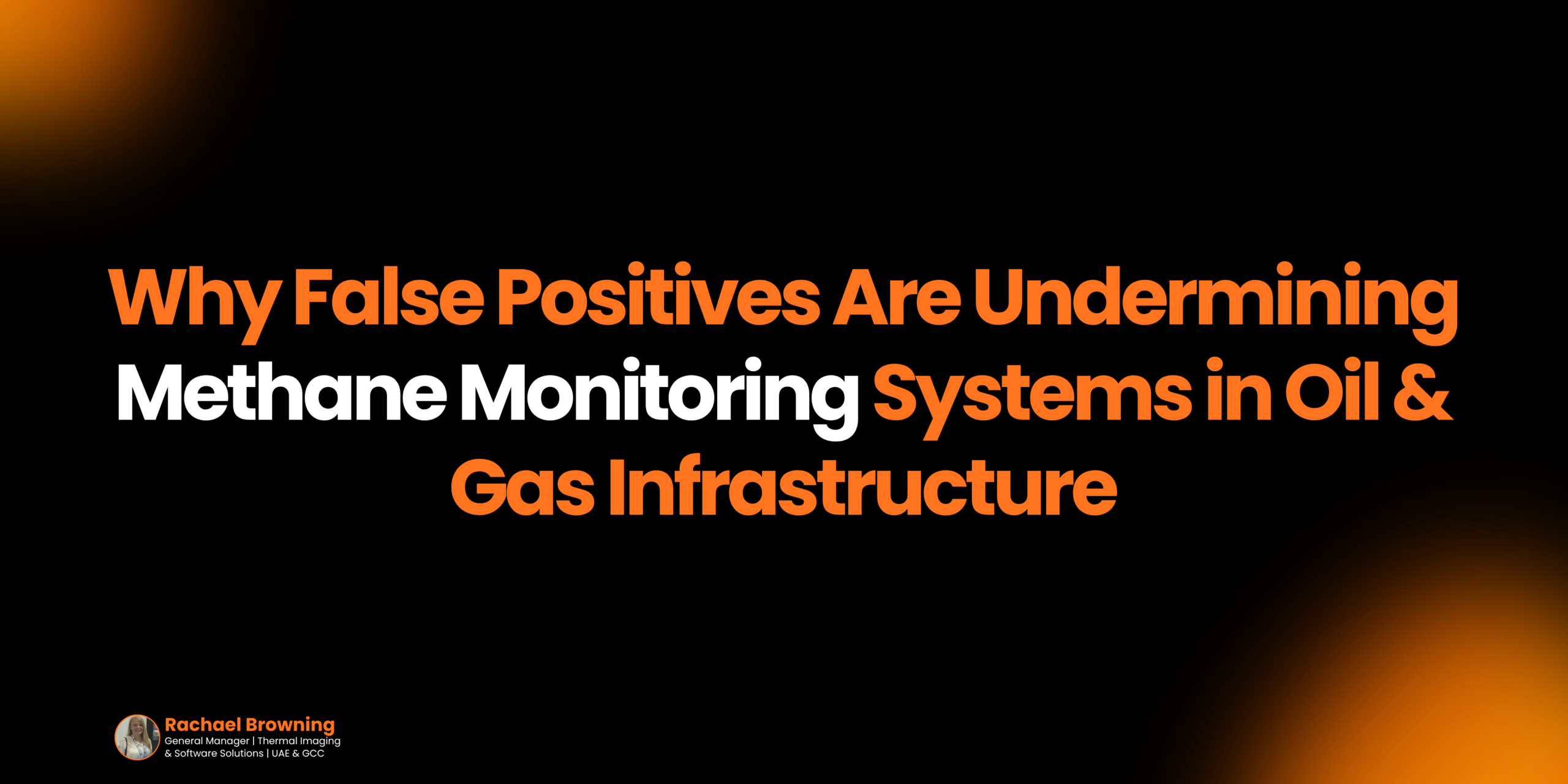 Methane monitoring false positives oil and gas detection system alerts